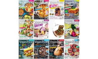英国素食杂志_Vegan Food and Living_2021年合集高清PDF杂志电子版百度盘下载 共12本 778MB
